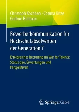 Abbildung von Kochhan / Kitze | Bewerberkommunikation für Hochschulabsolventen der Generation Y | 1. Auflage | 2021 | beck-shop.de