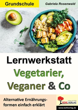 Abbildung von Rosenwald | Lernwerkstatt Vegetarier, Veganer & Co | 1. Auflage | 2022 | beck-shop.de