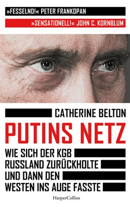 Abbildung von Belton | Putins Netz. Wie sich der KGB Russland zurückholte und dann den Westen ins Auge fasste | 1. Auflage | 2022 | beck-shop.de