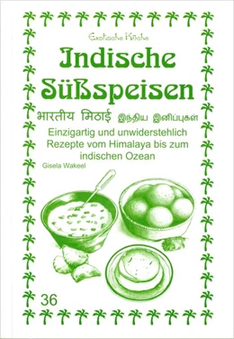 Abbildung von Asfahani / Wakeel | Indische Süßspeisen | 1. Auflage | 2021 | beck-shop.de