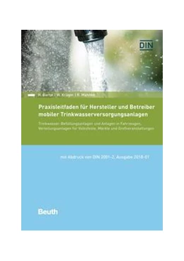Abbildung von Bartel / Krüger | Praxisleitfaden für Hersteller und Betreiber mobiler Trinkwasserversorgungsanlagen - Buch mit E-Book | 1. Auflage | 2020 | beck-shop.de