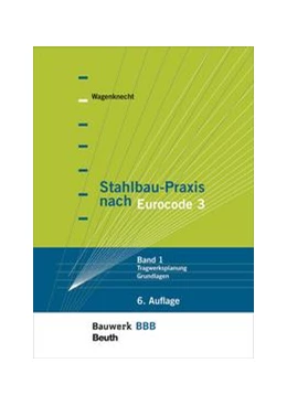 Abbildung von Wagenknecht | Stahlbau-Praxis nach Eurocode 3 - Buch mit E-Book | 6. Auflage | 2021 | beck-shop.de