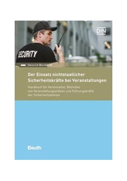 Abbildung von Bernhardt | Der Einsatz nichtstaatlicher Sicherheitskräfte bei Veranstaltungen - Buch mit E-Book | 1. Auflage | 2017 | beck-shop.de