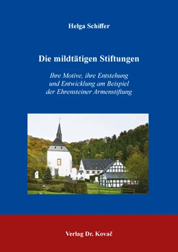 Abbildung von Schiffer | Die mildtätigen Stiftungen – Ihre Motive, ihre Entstehung und Entwicklung am Beispiel der Ehrensteiner Armenstiftung | 1. Auflage | 2021 | 34 | beck-shop.de