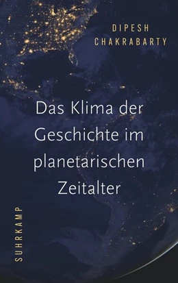 Abbildung von Chakrabarty | Das Klima der Geschichte im planetarischen Zeitalter | 2. Auflage | 2022 | beck-shop.de