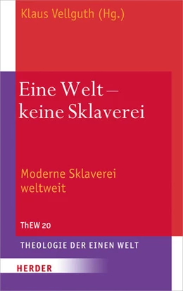 Abbildung von Vellguth | Eine Welt – keine Sklaverei | 1. Auflage | 2022 | 20 | beck-shop.de