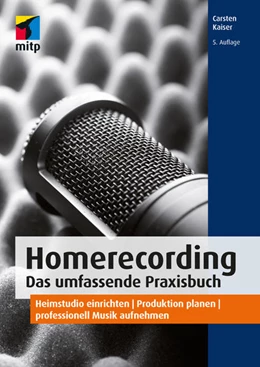 Abbildung von Kaiser | Homerecording. Das umfassende Praxisbuch | 5. Auflage | 2021 | beck-shop.de