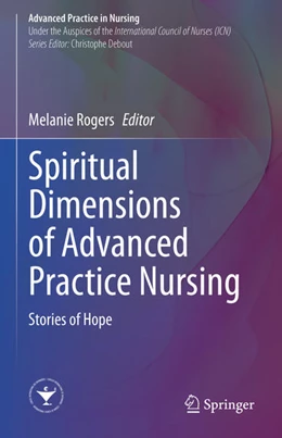 Abbildung von Rogers | Spiritual Dimensions of Advanced Practice Nursing | 1. Auflage | 2021 | beck-shop.de