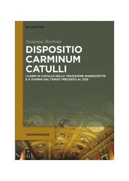 Abbildung von Bertone | Dispositio carminum Catulli | 1. Auflage | 2021 | beck-shop.de