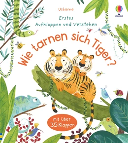 Abbildung von Daynes | Erstes Aufklappen und Verstehen: Wie tarnen sich Tiger? | 1. Auflage | 2022 | beck-shop.de