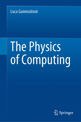 Abbildung von Gammaitoni | The Physics of Computing | 1. Auflage | 2021 | beck-shop.de