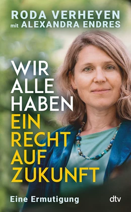 Abbildung von Verheyen / Endres | Wir alle haben ein Recht auf Zukunft | 1. Auflage | 2023 | beck-shop.de