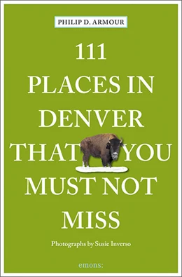 Abbildung von Armour | 111 Places in Denver That You Must Not Miss | 1. Auflage | 2022 | beck-shop.de