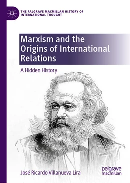 Abbildung von Villanueva Lira | Marxism and the Origins of International Relations | 1. Auflage | 2021 | beck-shop.de