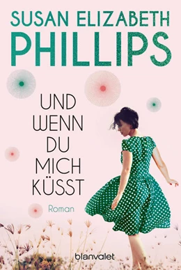 Abbildung von Phillips | Und wenn du mich küsst | 1. Auflage | 2022 | beck-shop.de