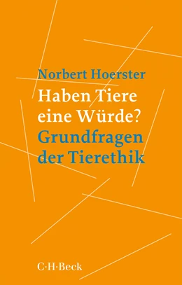 Abbildung von Hörster, Norbert | Haben Tiere eine Würde? | 2. Auflage | 2024 | 1583 | beck-shop.de