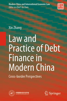 Abbildung von Zhang | Law and Practice of Debt Finance in Modern China | 1. Auflage | 2021 | beck-shop.de