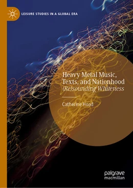 Abbildung von Hoad | Heavy Metal Music, Texts, and Nationhood | 1. Auflage | 2021 | beck-shop.de