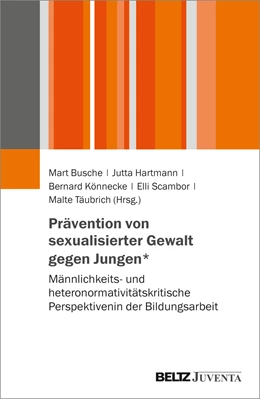 Abbildung von Busche / Hartmann | Prävention von sexualisierter Gewalt gegen Jungen* | 1. Auflage | 2022 | beck-shop.de