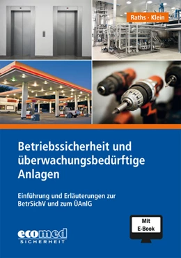 Abbildung von Raths / Klein | Betriebssicherheit und überwachungsbedürftige Anlagen | 1. Auflage | 2021 | beck-shop.de