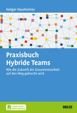 Abbildung von Nauheimer | Praxisbuch Hybride Teams | 1. Auflage | 2022 | beck-shop.de