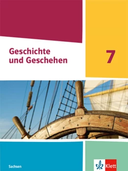 Abbildung von Geschichte und Geschehen 7. Schulbuch Klasse 7. Ausgabe Sachsen Gymnasium | 1. Auflage | 2022 | beck-shop.de