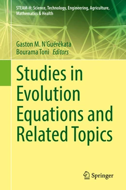 Abbildung von N'Guérékata / Toni | Studies in Evolution Equations and Related Topics | 1. Auflage | 2021 | beck-shop.de