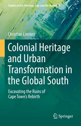 Abbildung von Ernsten | Colonial Heritage and Urban Transformation in the Global South | 1. Auflage | 2021 | beck-shop.de