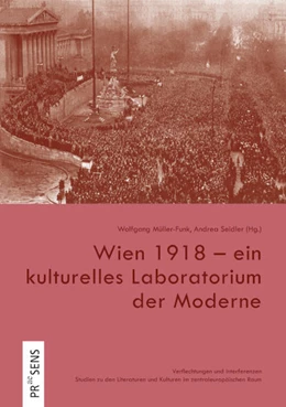 Abbildung von Müller-Funk / Seidler | Wien 1918 - ein kulturelles Laboratorium der Moderne | 1. Auflage | 2022 | beck-shop.de