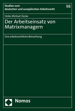 Abbildung von Zieske | Der Arbeitseinsatz von Matrixmanagern | 1. Auflage | 2021 | beck-shop.de