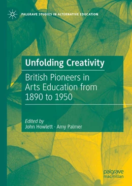 Abbildung von Howlett / Palmer | Unfolding Creativity | 1. Auflage | 2021 | beck-shop.de