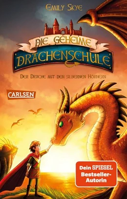 Abbildung von Skye | Die geheime Drachenschule 2: Der Drache mit den silbernen Hörnern | 1. Auflage | 2022 | beck-shop.de