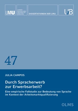 Abbildung von Campos | Durch Spracherwerb zur Erwerbsarbeit? | 1. Auflage | 2021 | 47 | beck-shop.de