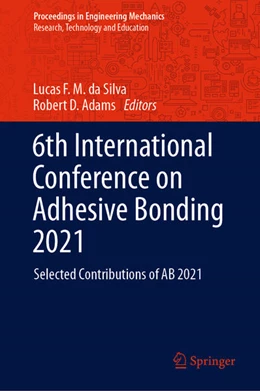 Abbildung von Da Silva / Adams | 6th International Conference on Adhesive Bonding 2021 | 1. Auflage | 2021 | beck-shop.de