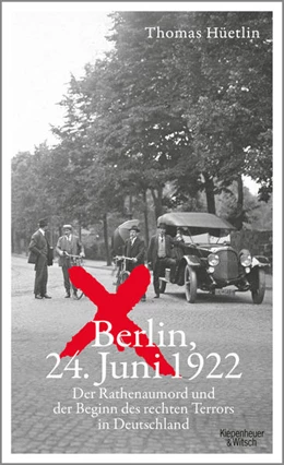 Abbildung von Hüetlin | Berlin, 24. Juni 1922 | 1. Auflage | 2022 | beck-shop.de
