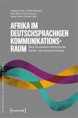 Abbildung von Heinz / Agossavi | Afrika im deutschsprachigen Kommunikationsraum | 1. Auflage | 2022 | beck-shop.de