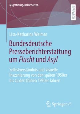 Abbildung von Weimar | Bundesdeutsche Presseberichterstattung um Flucht und Asyl | 1. Auflage | 2021 | beck-shop.de