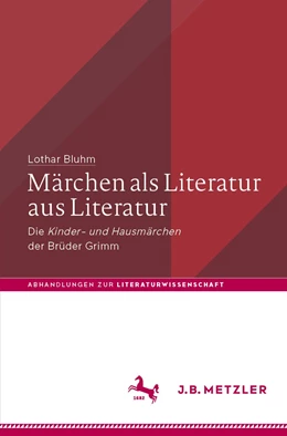 Abbildung von Bluhm | Märchen als Literatur aus Literatur | 1. Auflage | 2022 | beck-shop.de