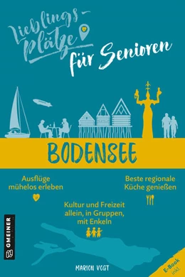 Abbildung von Vogt | Lieblingsplätze für Senioren Bodensee | 1. Auflage | 2022 | beck-shop.de