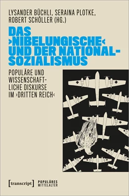 Abbildung von Plotke / Schöller | Das >Nibelungische< und der Nationalsozialismus | 1. Auflage | 2023 | beck-shop.de