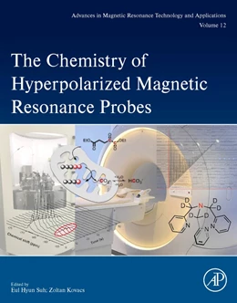 Abbildung von Suh / Kovacs | The Chemistry of Hyperpolarized Magnetic Resonance Probes | 1. Auflage | 2024 | beck-shop.de