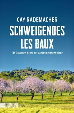 Abbildung von Rademacher | Schweigendes Les Baux | 1. Auflage | 2022 | beck-shop.de