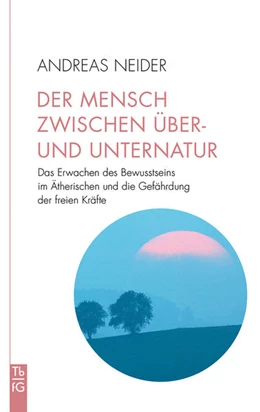 Abbildung von Neider | Der Mensch zwischen Über- und Unternatur | 1. Auflage | 2022 | beck-shop.de