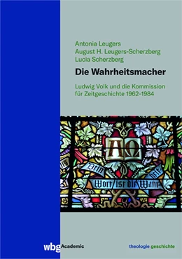 Abbildung von Scherzberg / Leugers | Die Wahrheitsmacher | 1. Auflage | 2021 | beck-shop.de