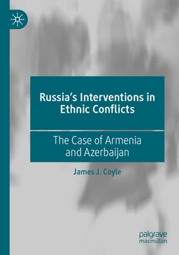 Abbildung von Coyle | Russia's Interventions in Ethnic Conflicts | 1. Auflage | 2021 | beck-shop.de