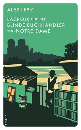 Abbildung von Lépic | Lacroix und der blinde Buchhändler von Notre-Dame | 1. Auflage | 2022 | beck-shop.de