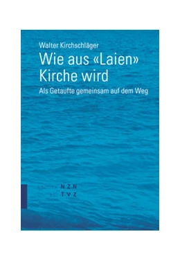 Abbildung von Kirchschläger | Wie aus «Laien» Kirche wird | 1. Auflage | 2022 | beck-shop.de