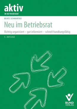 Abbildung von Schwartau | Neu im Betriebsrat | 5. Auflage | 2022 | beck-shop.de