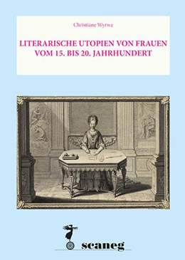 Abbildung von Wyrwa | Literarische Utopien von Frauen Vom 15. bis 20. Jahrhundert | 1. Auflage | 2022 | beck-shop.de