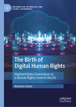 Abbildung von Dowd | The Birth of Digital Human Rights | 1. Auflage | 2021 | beck-shop.de
